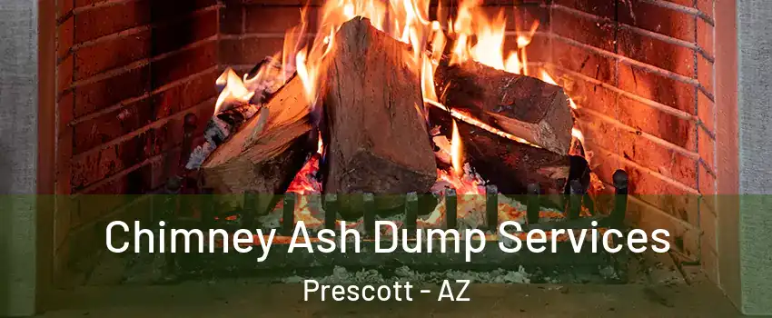 Chimney Ash Dump Services Prescott - AZ