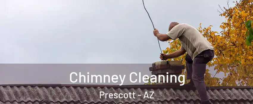  Chimney Cleaning Prescott - AZ