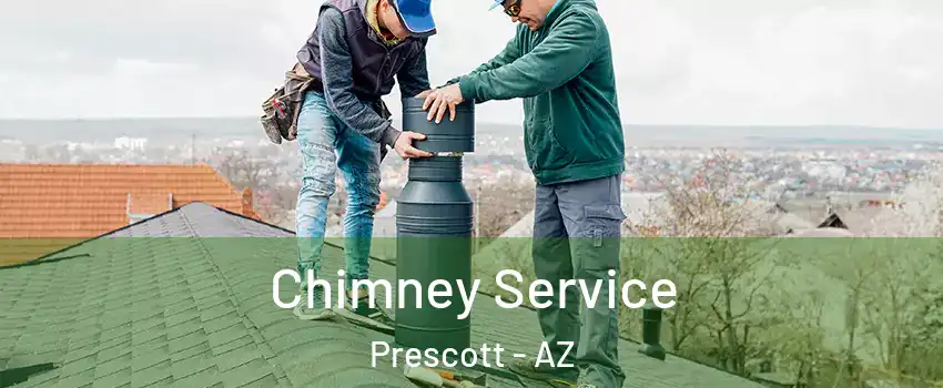  Chimney Service Prescott - AZ