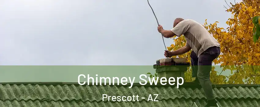  Chimney Sweep Prescott - AZ