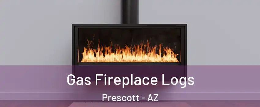  Gas Fireplace Logs Prescott - AZ