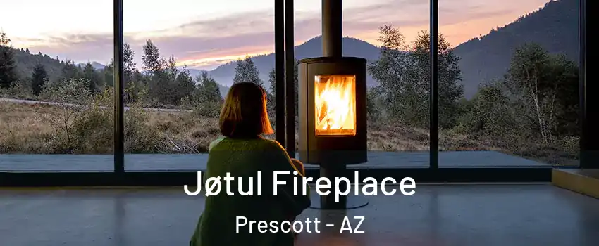  Jøtul Fireplace Prescott - AZ