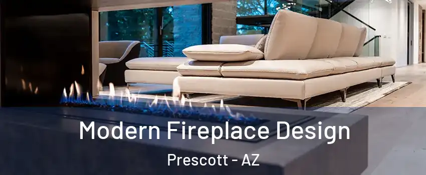  Modern Fireplace Design Prescott - AZ