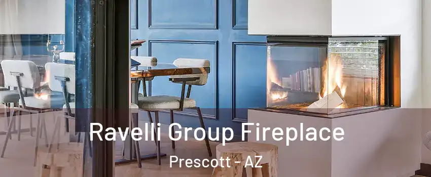  Ravelli Group Fireplace Prescott - AZ